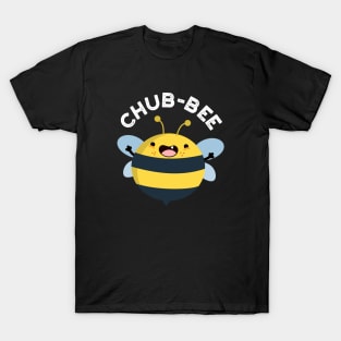 Chub-bee Cute Chubby Bee Pun T-Shirt